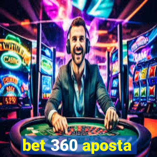 bet 360 aposta